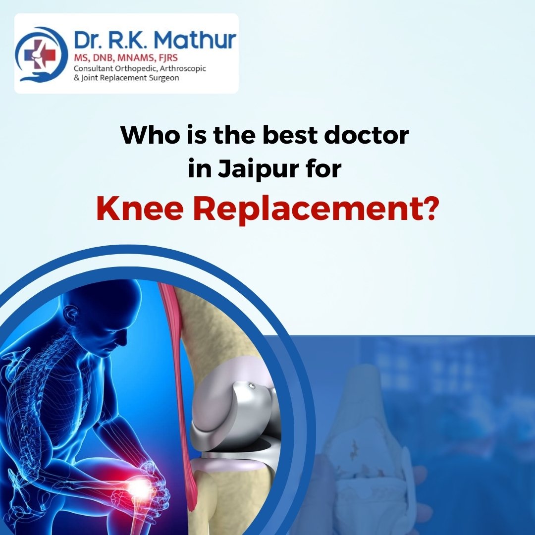 Knee Replacement Surgeon in Jaipur